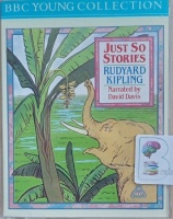 Just So Stories written by Rudyard Kipling performed by David Davis on Cassette (Abridged)